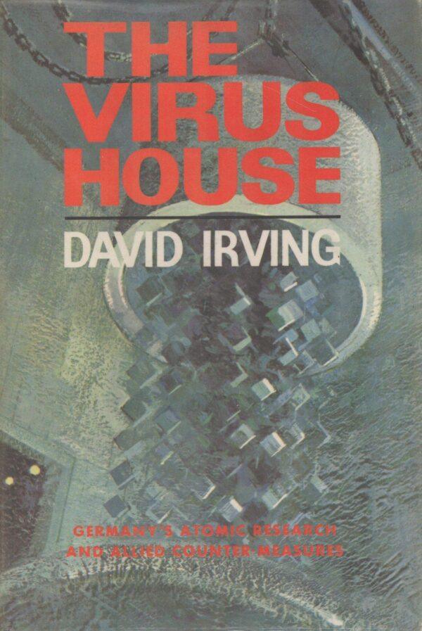 The Virus House: Germany's Atomic Research and Allied Counter-Measures