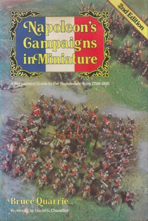 Napoleon's Campaigns in Miniature: War Gamers' Guide to the Napoleonic Wars, 1796-1815