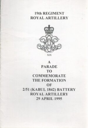 19th Regiment Royal Artillery, A Parade to Commemorate the Formation of 2/51 (Kabul 1842) Battery, Royal Artillery