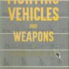 Fighting Vehicles and Weapons of the Modern British Army