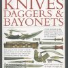 The Illustrated Directory of Knives, Daggers & Bayonets: A Visual Encyclopedia of Edged Weapons from Around the World