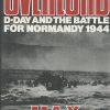 Overlord: D-Day and the Battle for Normandy