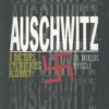 Auschwitz: A Doctor's Eyewitness Account