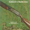 Firearms Assembly I: The NRA Guidebook to Shoulder Arms, An Enlarged Edition of the NRA Illustrated Firearms Assembly Handbooks