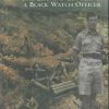 Off the Record: Life and Letters of a Black Watch Officer