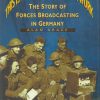 This Is the British Forces Network: The Story of Forces Broadcasting in Germany