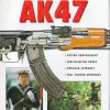 The AK-47 (Weapons of War)