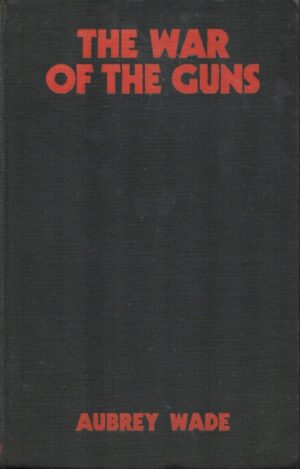 War of the Guns: Western Front, 1917 & 1918