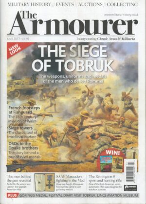 The Armourer Magazine April 2017: Siege of Tobruk