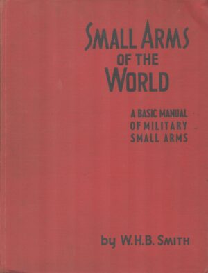 Small Arms of the World: Fourth Edition