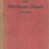 The 54th Infantry Brigade 1914-1918, Some Records Of Battle And Laughter In France