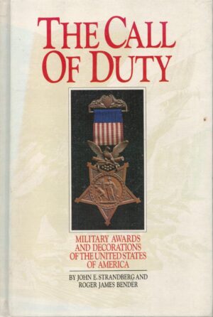 The Call of Duty: Military Awards and Decorations of the United States of America