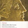 Alexander the Great: The Anabasis and the Indica (Oxford World's Classics)