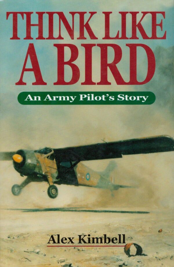 Think Like a Bird: An Army Pilot's Story