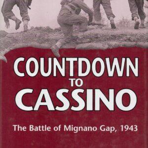 Countdown to Cassino: The Battle of Mignano Gap, 1943