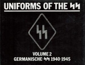 Uniforms of the SS: Germanische-SS 1940-1945, Vol. 2