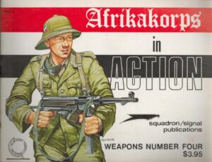 Afrikakorps in Action - Weapons No. 4