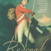 Redcoat: The British Soldier in the Age of Horse and Musket