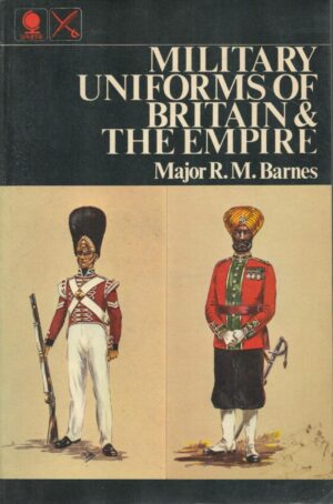 Military Uniforms Of Britain And The Empire