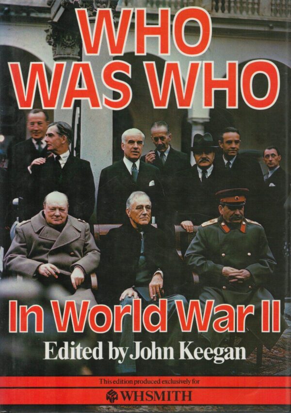 Who Was Who in World War II