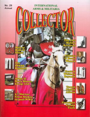 International Arms & Militaria Collector No. 29 Annual