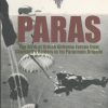 Paras: The Birth of British Airborne Forces from Churchill's Raiders to 1st Parachute Brigade