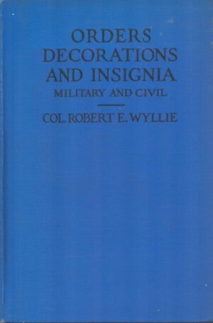 Orders Decorations and Insignia: Military and Civil