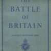 The Battle Of Britain: An Air Ministry Account