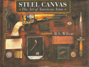 Steel Canvas: The Art of American Arms