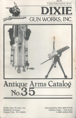 Dixie Gun Works: Antique Arms Catalog #35