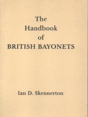 The Handbook of British Bayonets: A Buyer's Guide