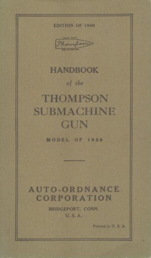 Handbook of the Thompson Submachine Gun, 1940 Edition
