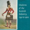 Uniform of the Scottish infantry, 1740 to 1900
