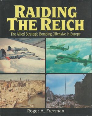 Raiding the Reich: The Allied Strategic Offensive in Europe