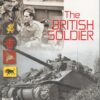 The British Soldier: From D-Day to VE-Day