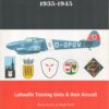 Luftwaffe Fledglings 1935-1945: Luftwaffe Training Units & Their Aircraft