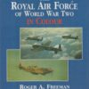 The Royal Air Force of World War Two in Colour