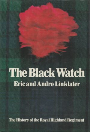 The Black Watch: The History of the Royal Highland Regiment