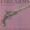 Firearms: Pleasures and Treasures