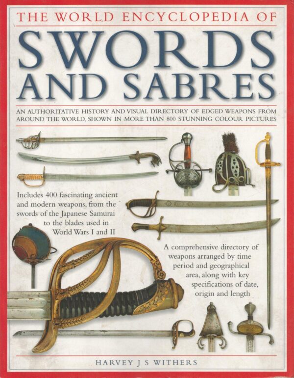 The Illustrated Encyclopedia of Swords and Sabres