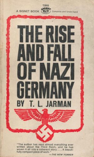 The Rise and Fall of Nazi Germany