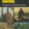 The ABC of Shooting: A Complete Guide to Game and Rough Shooting, Pigeon Shooting, Wildfowling, Deerstalking, and Clay Pigeon Shooting
