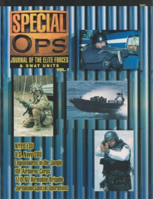 Special Ops: Journal of the Elite Forces & Swat Units Vol. 01 (Special Forces Series)
