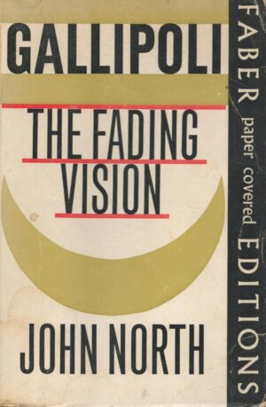 Gallipoli: The Fading Vision
