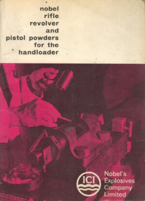 Nobel Rifle, Revolver and Pistol Powders for the Handloader