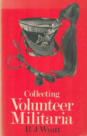 Collecting Volunteer Militaria