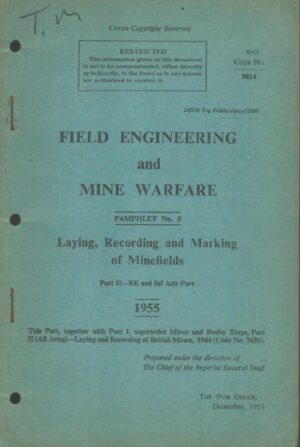 Field Engineering And Mine Warfare, Laying, Recording and Marking of Minefields December 1955
