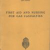 First Aid And Nursing For Gas Casualties 1939