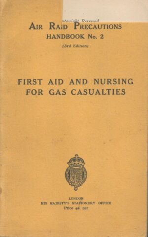 First Aid And Nursing For Gas Casualties 1939
