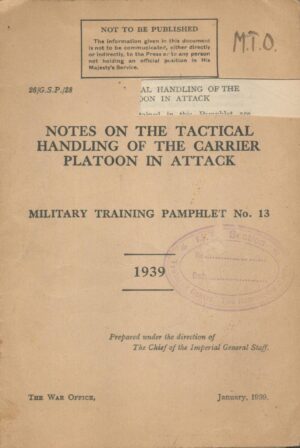 Notes On The Tactical Handling Of The Carrier Platoon In Attack 1939